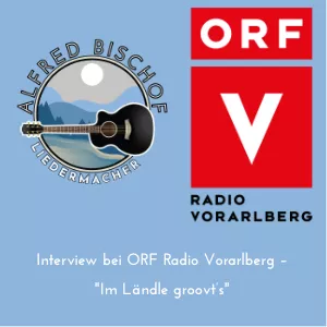 Interview bei ORF Radio Vorarlberg –  "Im Ländle groovt’s"