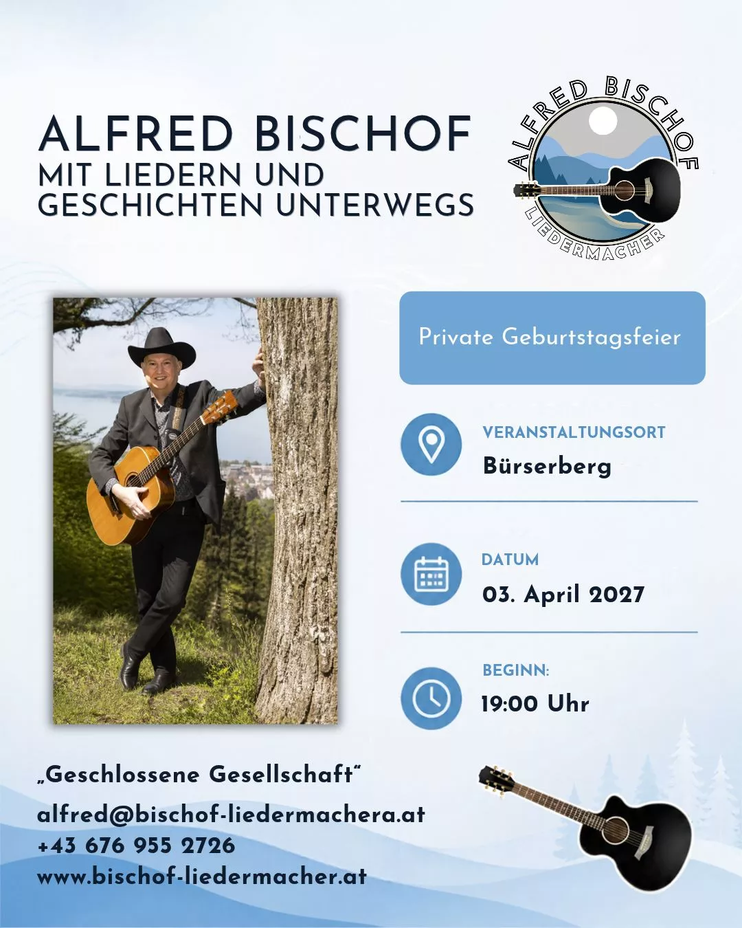 Alfred Bischof – mit Liedern und Geschichten unterwegs bei einer privaten Geburtstagsfeier in Bürserberg am 3. April 2027 um 19:00 Uhr. Geschlossene Gesellschaft.
