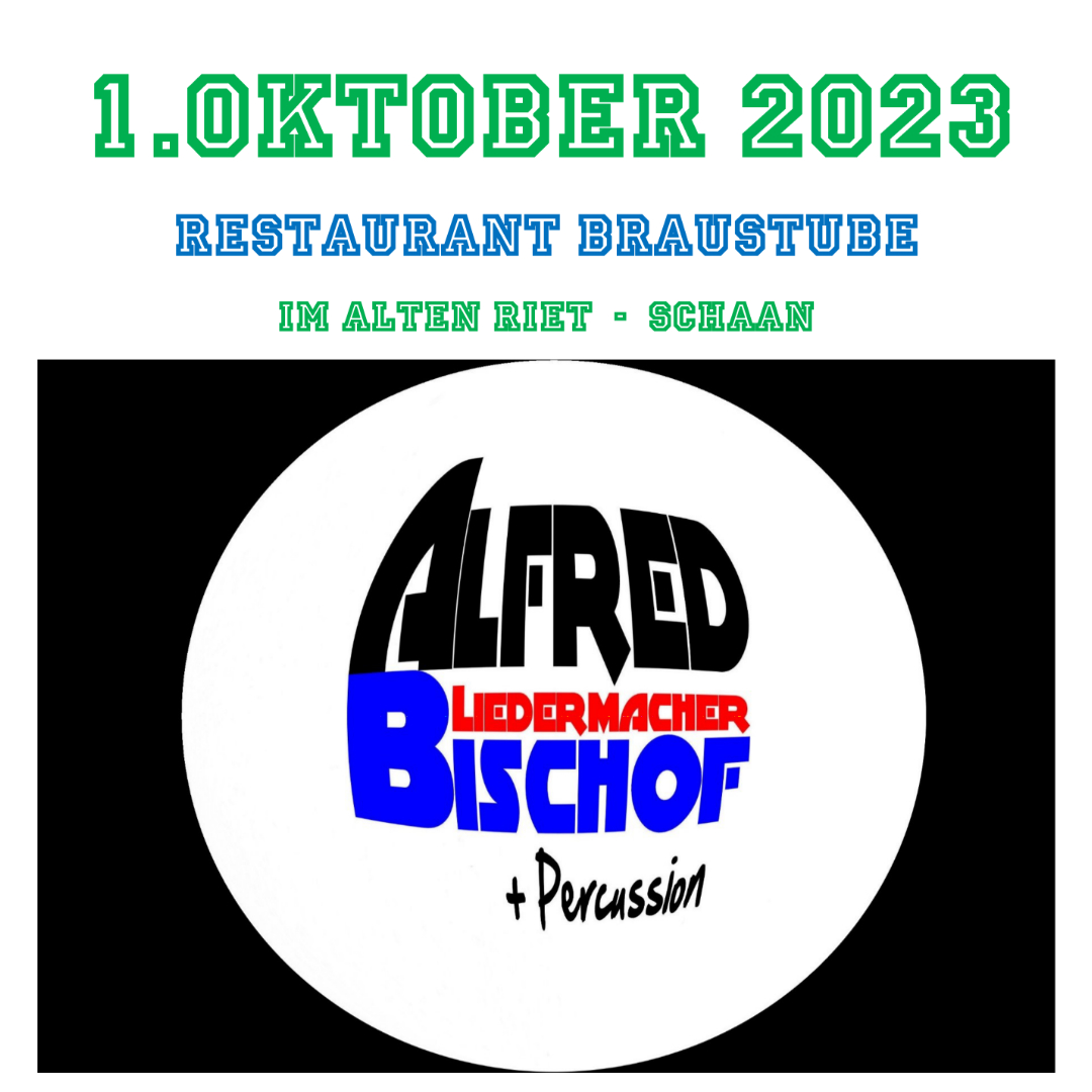 Alfred Bischof-Liedermacher live in Schaan Alfred Bischof-Liedermacher live in Schaan
