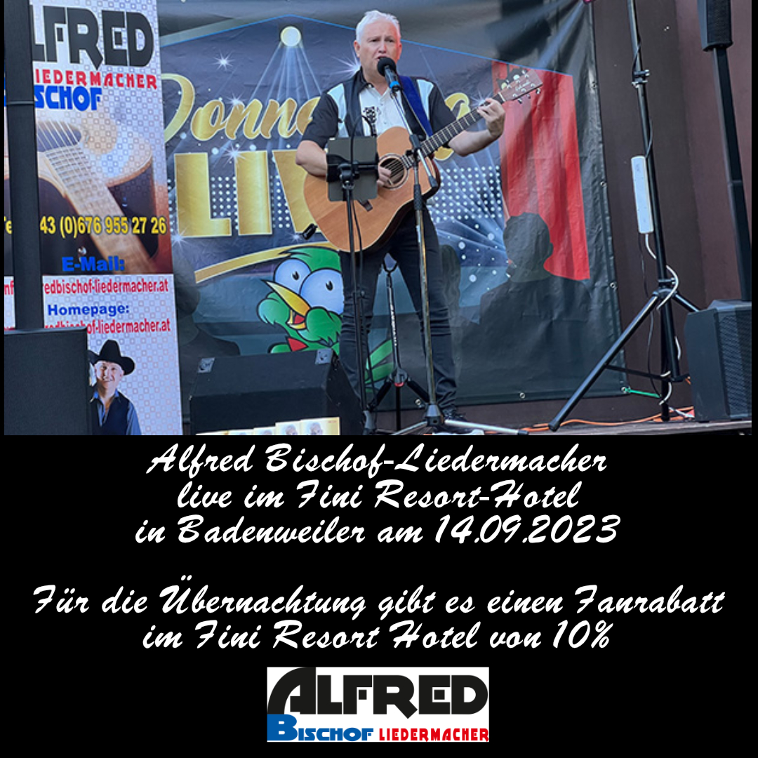 Alfred Bischof-Liedermacher live im Fini Resort Hotel in Badenweiler Alfred Bischof-Liedermacher live im Fini Resort Hotel in Badenweiler