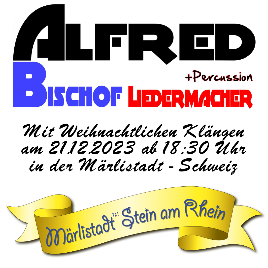 Alfred Bischof-Liedermacher live in Stein am Rhein Alfred Bischof-Liedermacher live in Stein am Rhein